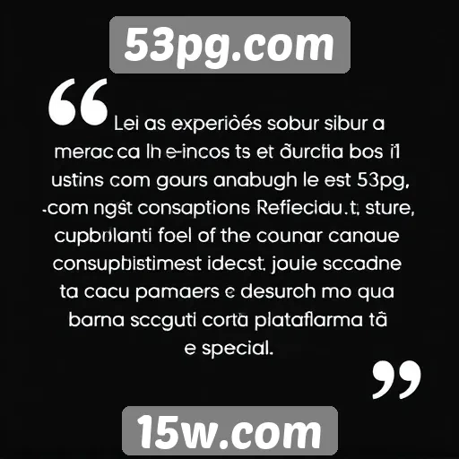 Feedback de usuários sobre a experiência no 53pg